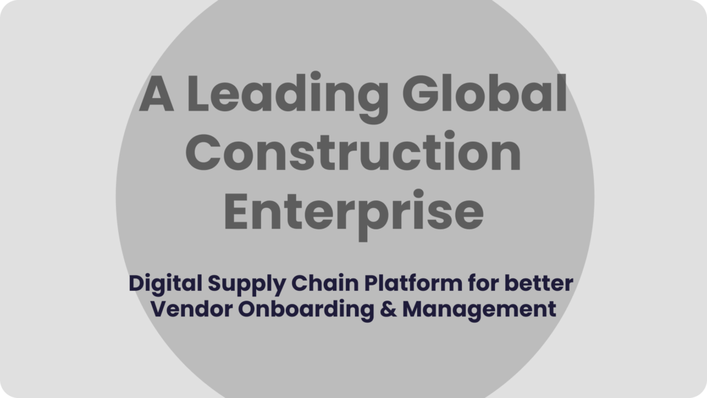 How a Leading Construction Enterprise Improved Vendor Processing by 42%